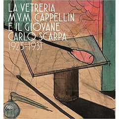 La Verrerie MVM Cappellin et le Jeune Carlo Scarpa : 1925-1931