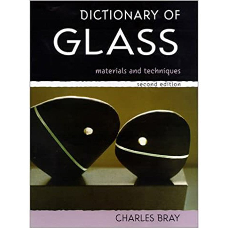 Dictionary of Glass: Materials and Techniques