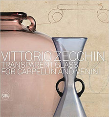 Vittorio Zecchin: Vetro Trasparente per Cappellin e Venini