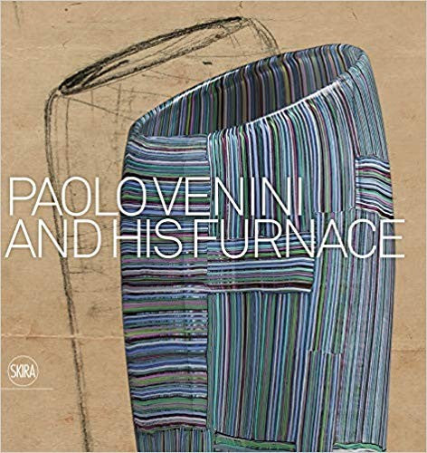 Paolo Venini and His Furnace